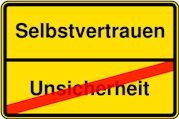 selbstvertrauen - Selbstbewusstsein - Selbstwertgefühl